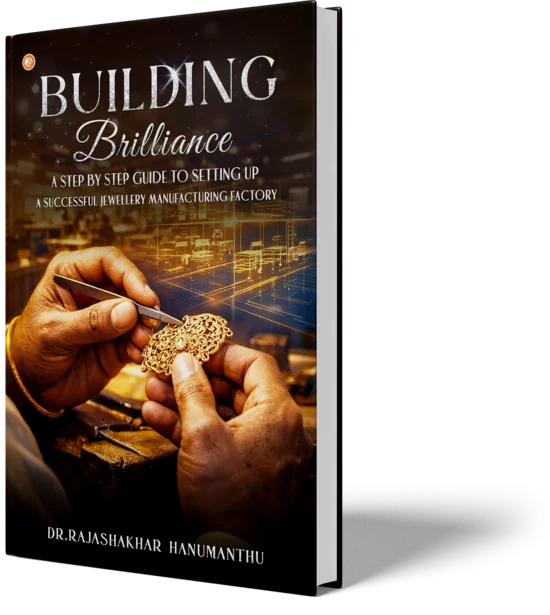 Building Brilliance A Step by Step Guide to Setting Up a Successful Jewellery Manufacturing Factory